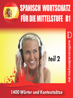 cover image of Spanisch– Wortschatz für die Mittelstufe  B1_Teil 02